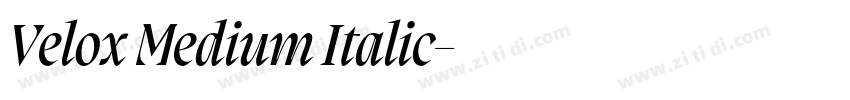 Velox Medium Italic字体转换 Velox Medium Italic字体转换